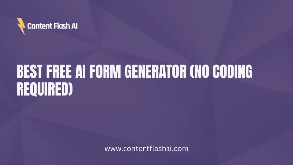Best Free AI Form Generator (No Coding Required)