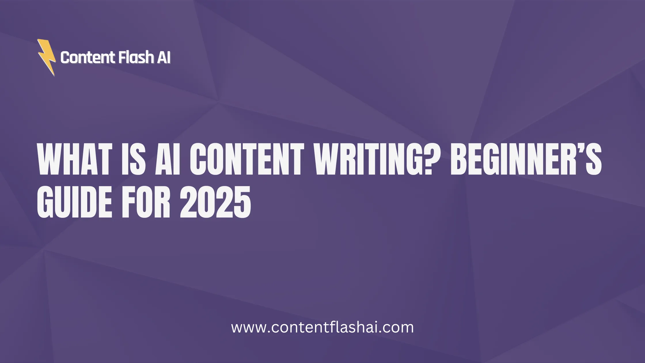 What Is AI Content Writing? Beginner’s Guide for 2025