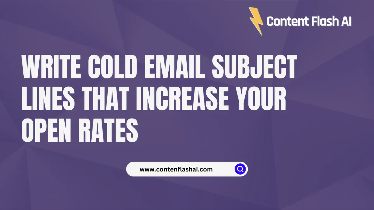 Write Cold Email Subject Lines That Increase Your Open Rates